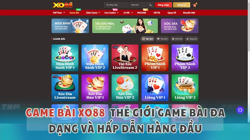 Game bài trực tuyến XO88 đa dạng và hấp dẫn "số 1"